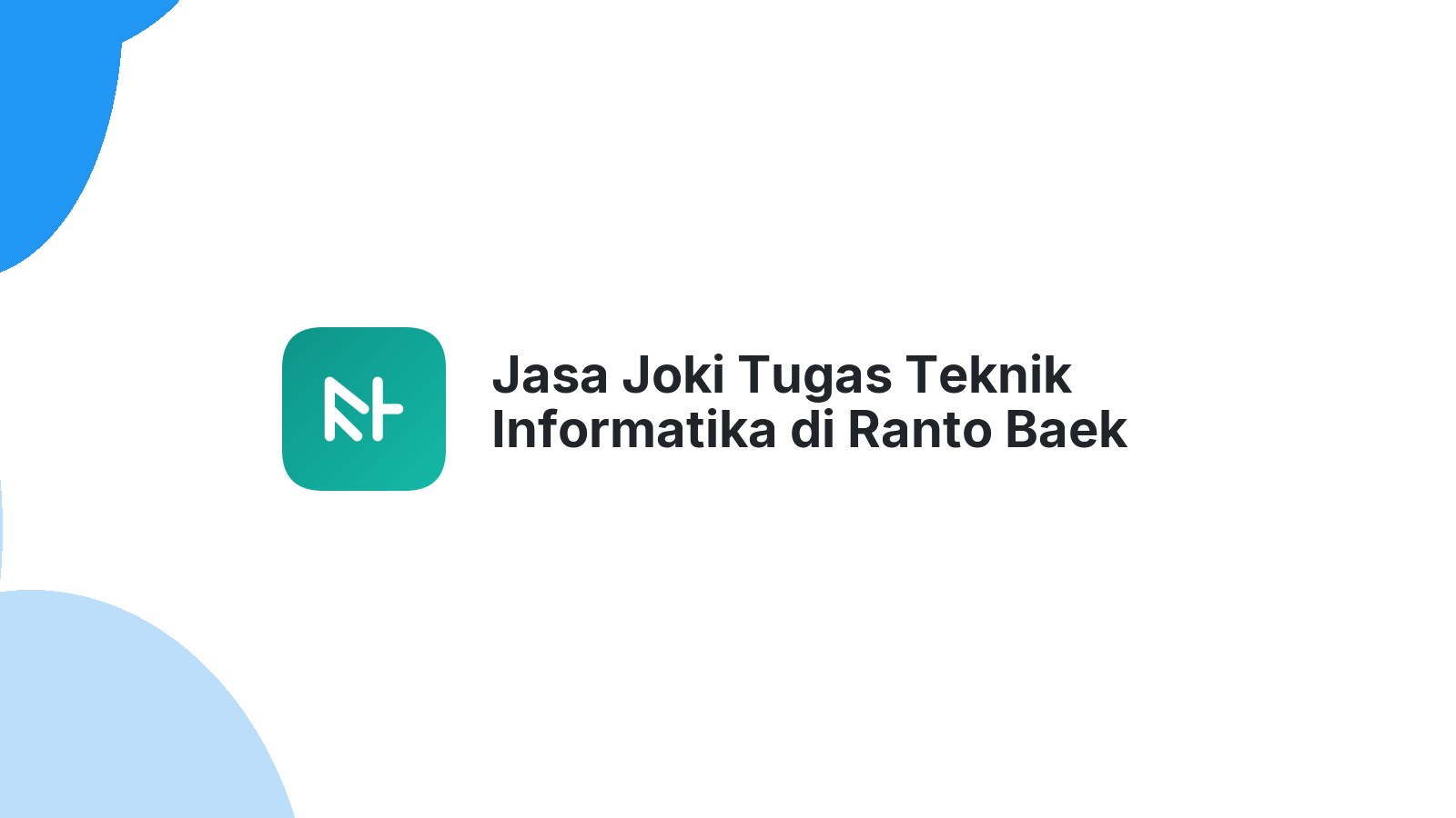 Jasa Joki Tugas Teknik Informatika di Ranto Baek