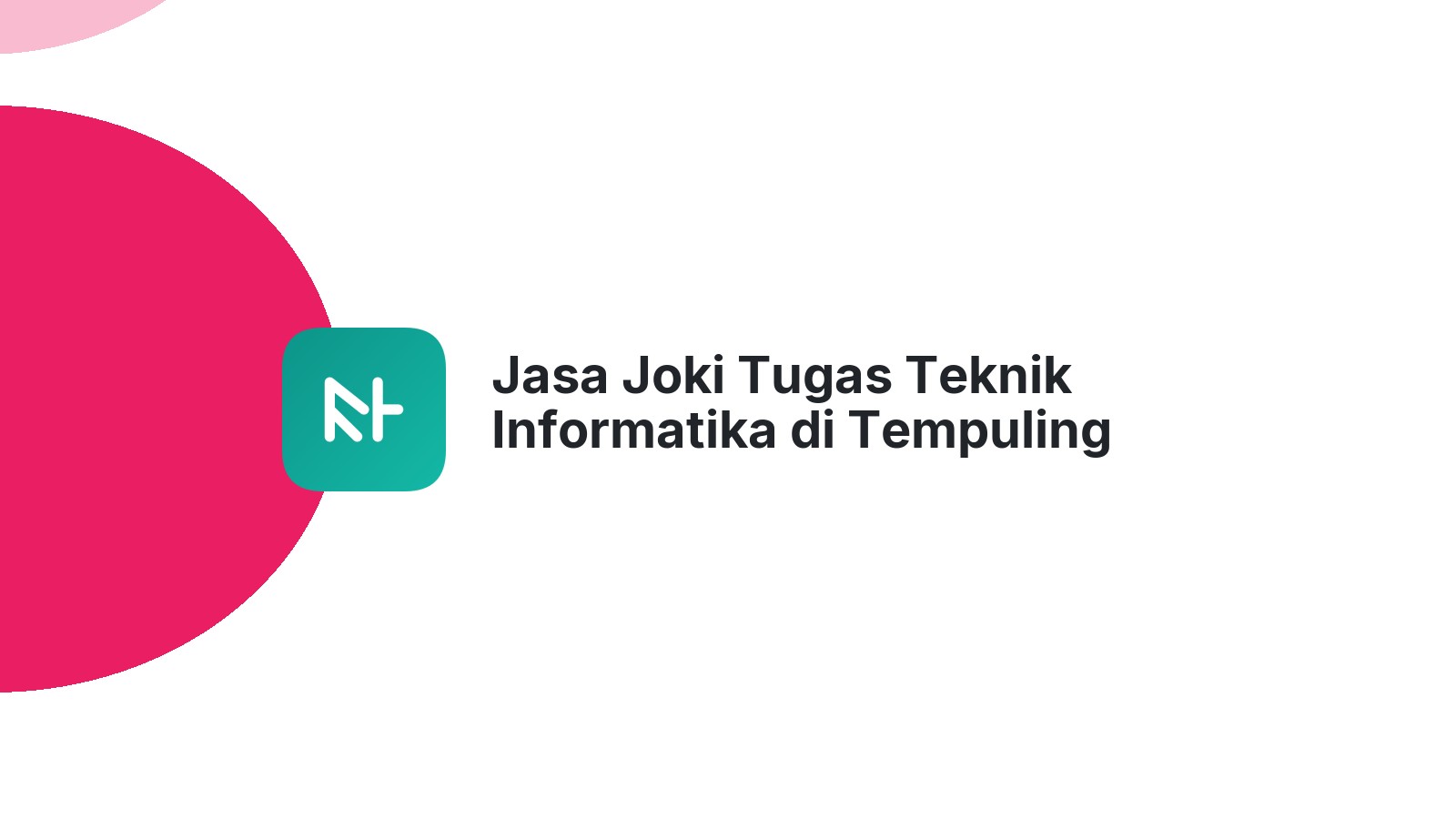 Jasa Joki Tugas Teknik Informatika di Tempuling
