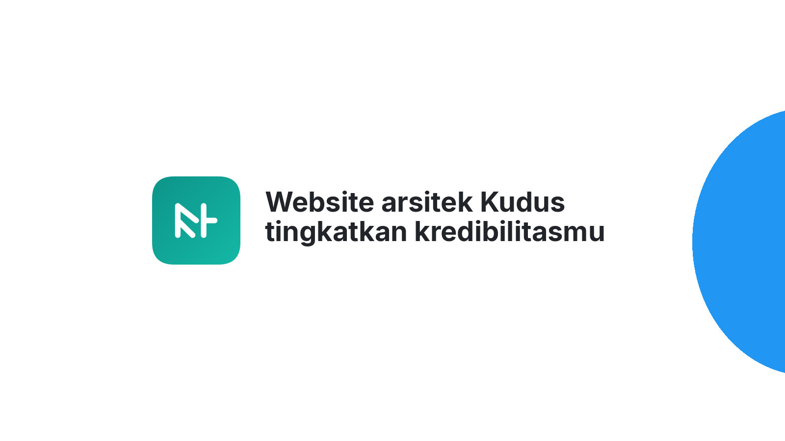 Website arsitek Kudus tingkatkan kredibilitasmu