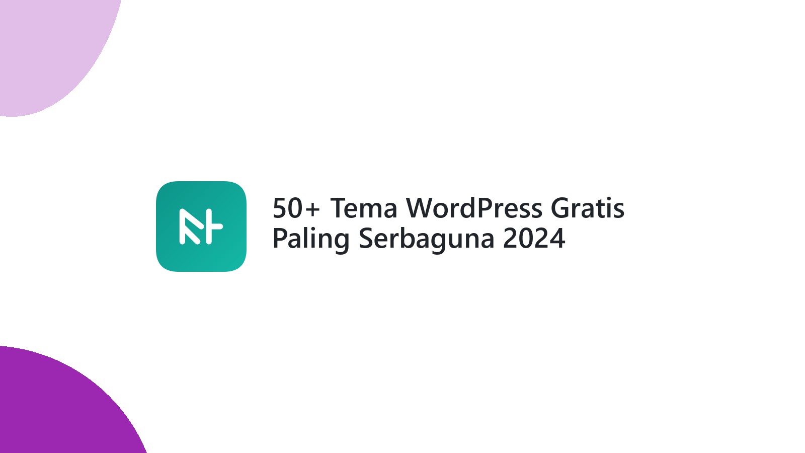 50+ Tema WordPress Gratis Paling Serbaguna 2024