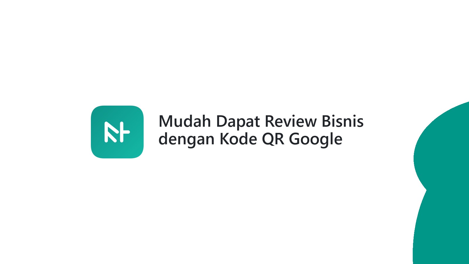 Mudah Dapat Review Bisnis dengan Kode QR Google