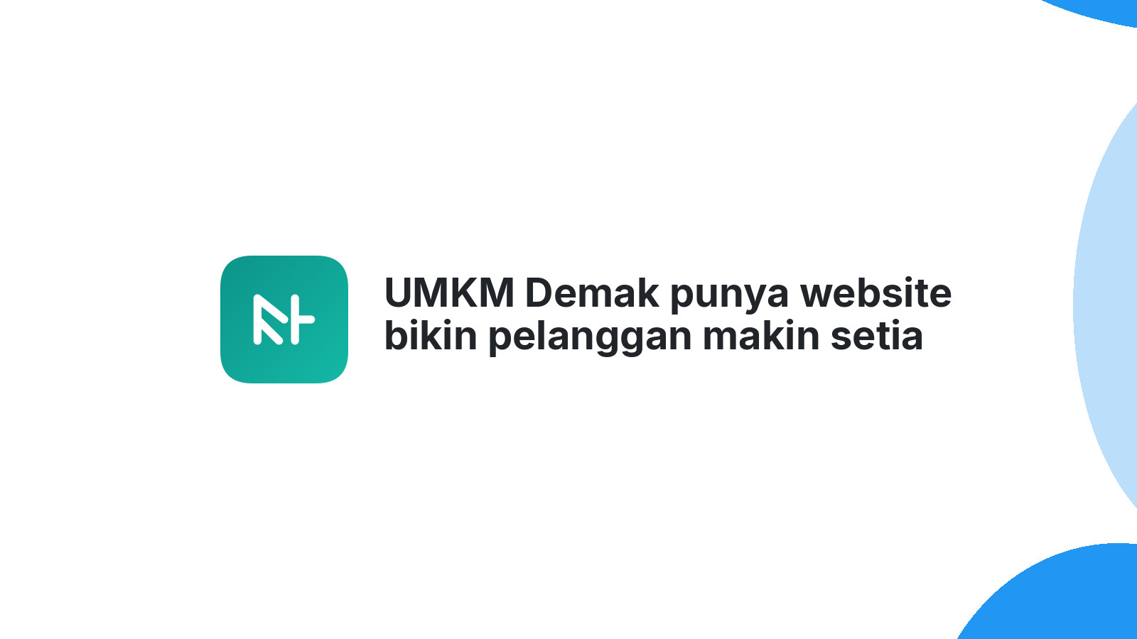 UMKM Demak punya website bikin pelanggan makin setia 2026