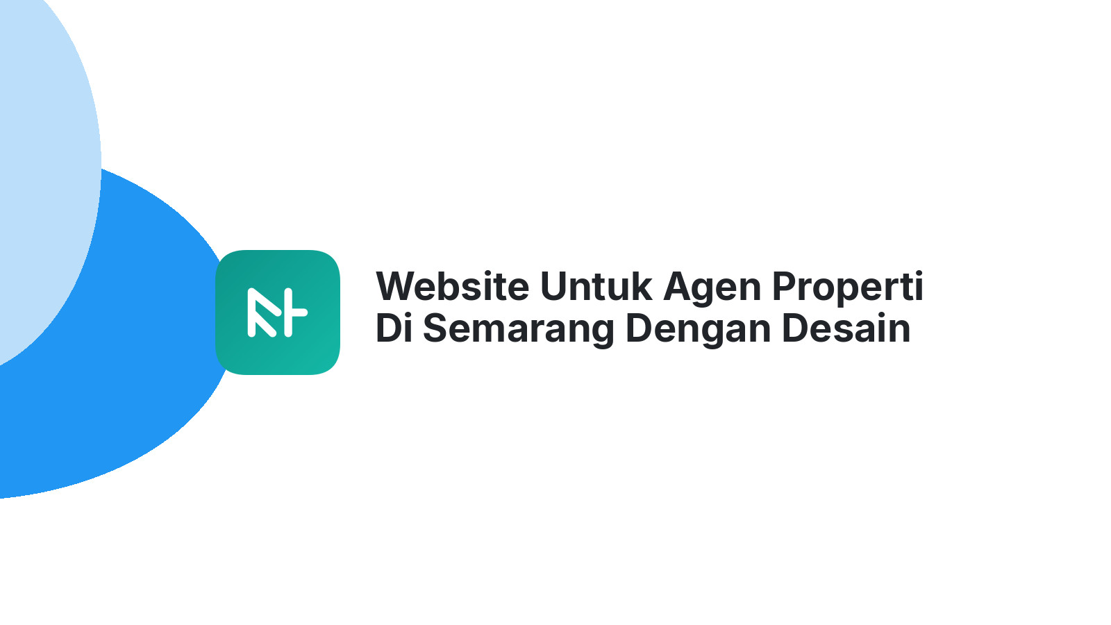Website Untuk Agen Properti Di Semarang Dengan Desain Modern Dan Menarik
