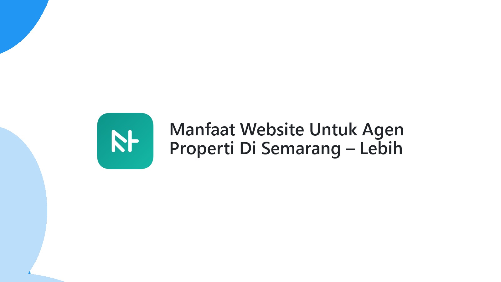 Manfaat Website Untuk Agen Properti Di Semarang ΓÇô Lebih Mudah Dalam Promosi