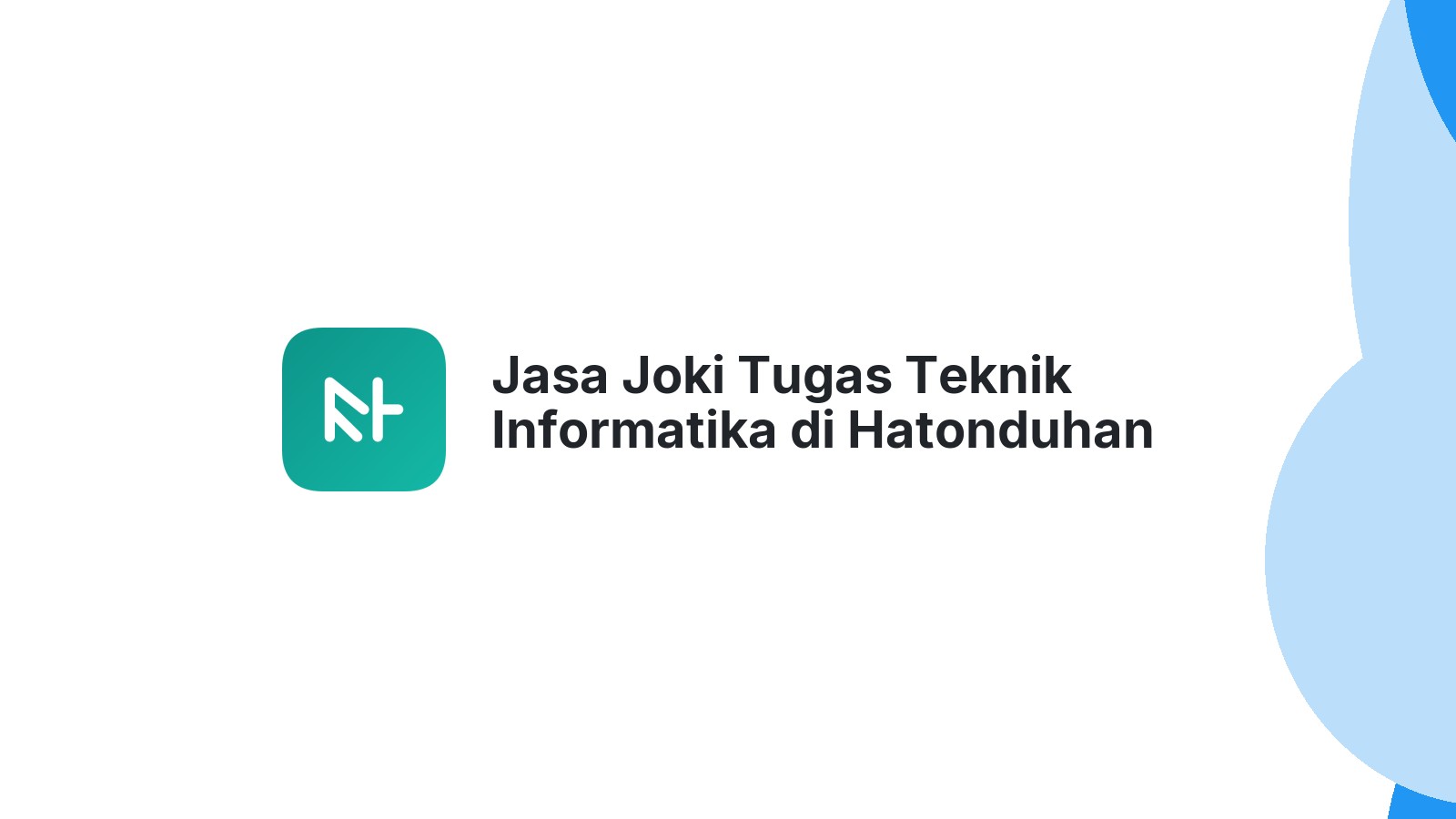 Jasa Joki Tugas Teknik Informatika di Hatonduhan