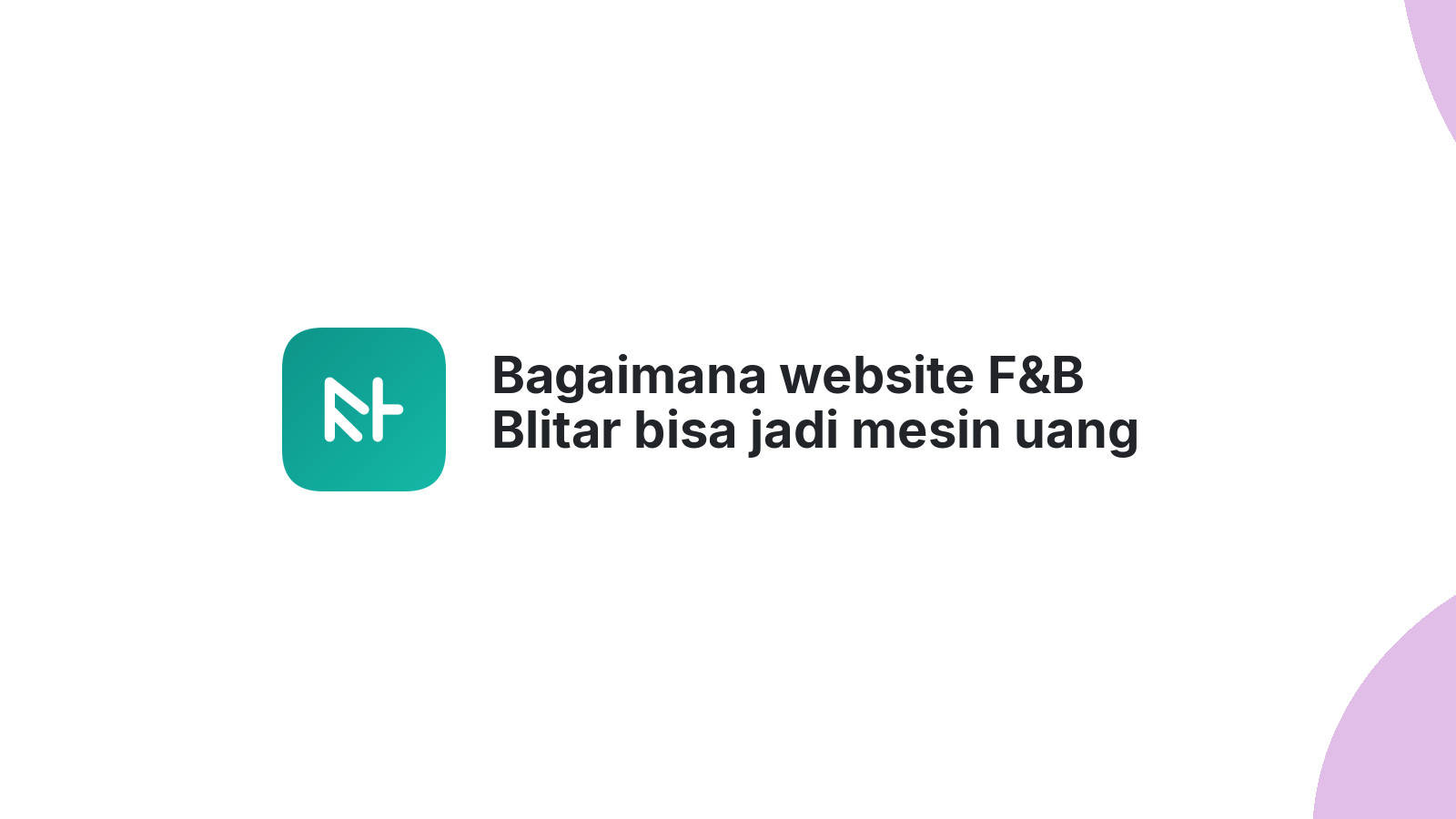 Bagaimana website F&B Blitar bisa jadi mesin uang otomatis Anda.