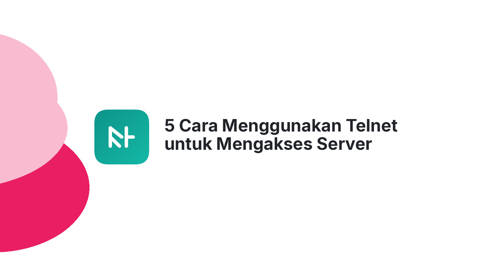 5 Cara Menggunakan Telnet untuk Mengakses Server Jarak Jauh