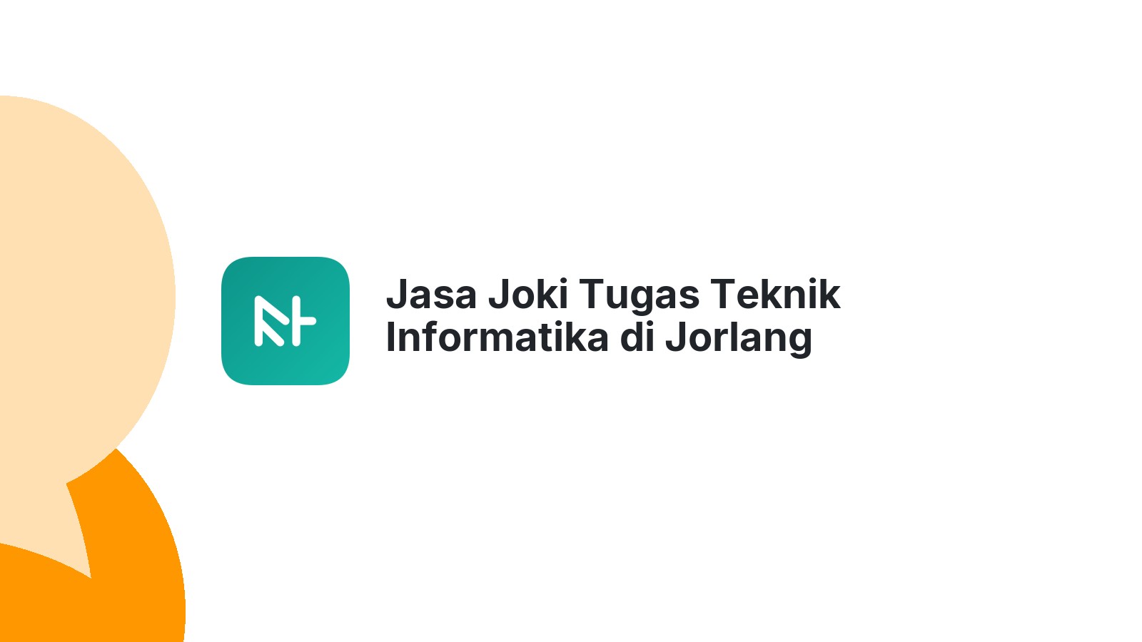 Jasa Joki Tugas Teknik Informatika di Jorlang Hataran