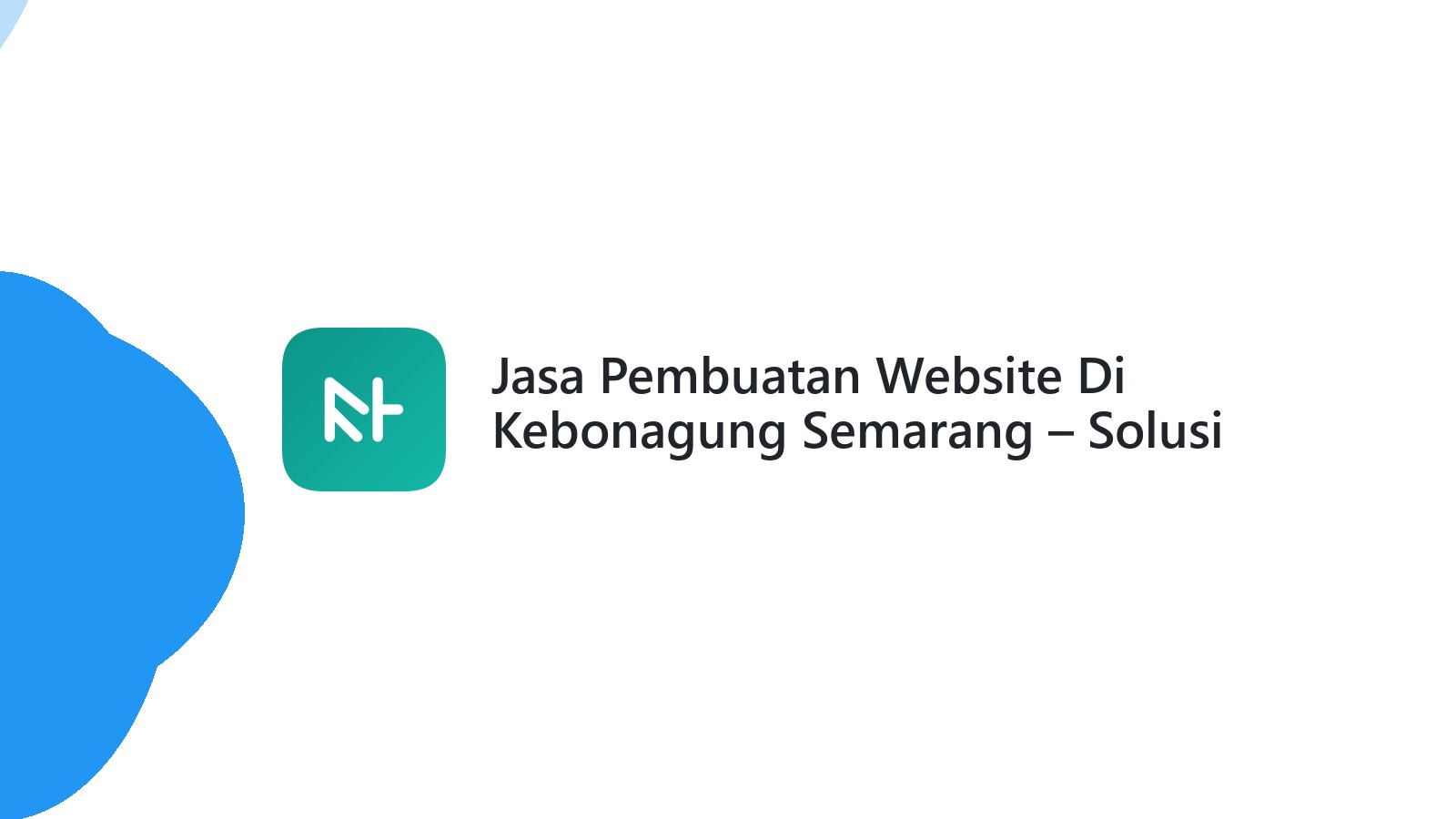 Jasa Pembuatan Website Di Kebonagung Semarang ΓÇô Solusi Web UMKM Berkembang