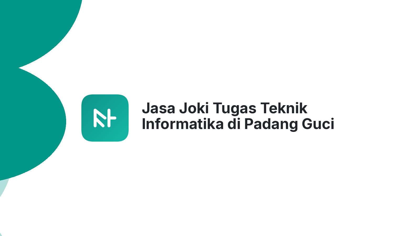 Jasa Joki Tugas Teknik Informatika di Padang Guci Hulu