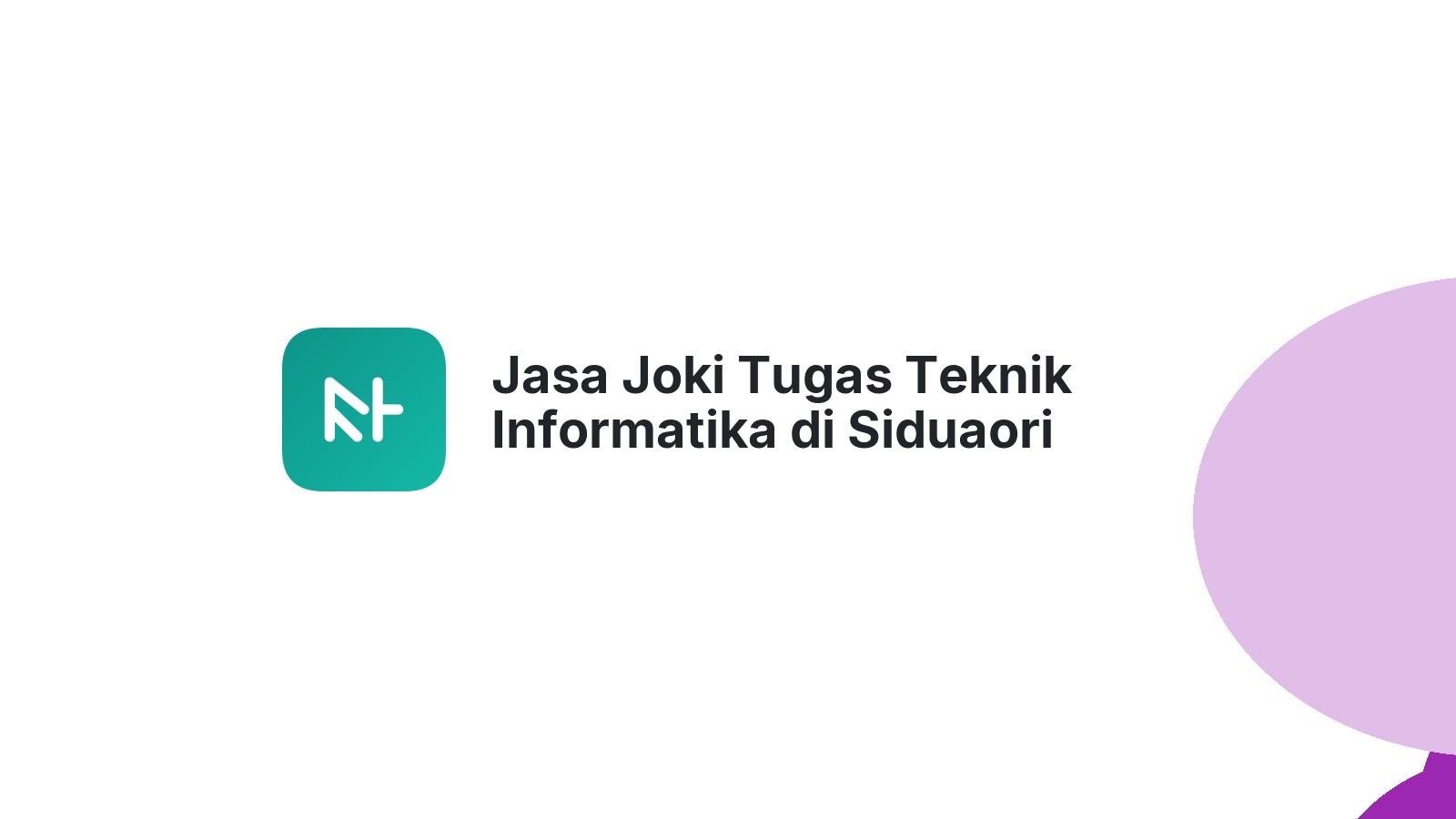 Jasa Joki Tugas Teknik Informatika di Siduaori