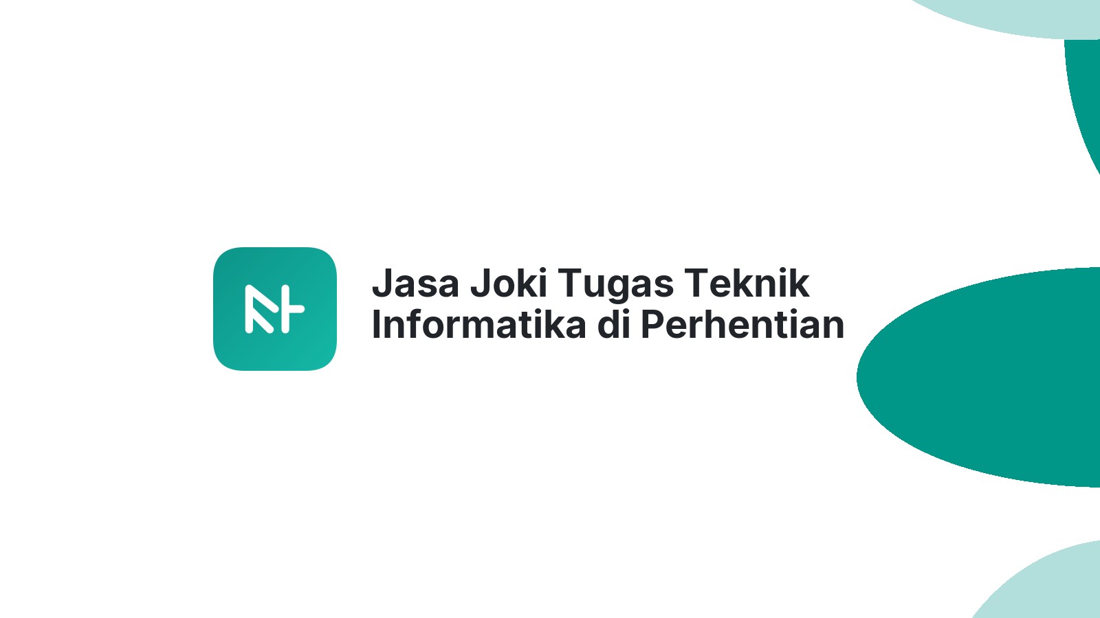 Jasa Joki Tugas Teknik Informatika di Perhentian Raja