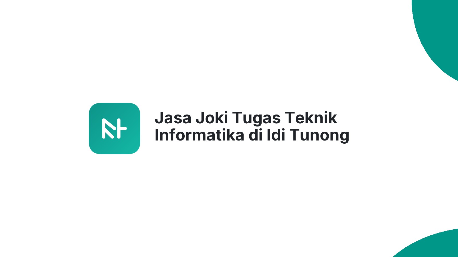 Jasa Joki Tugas Teknik Informatika di Idi Tunong