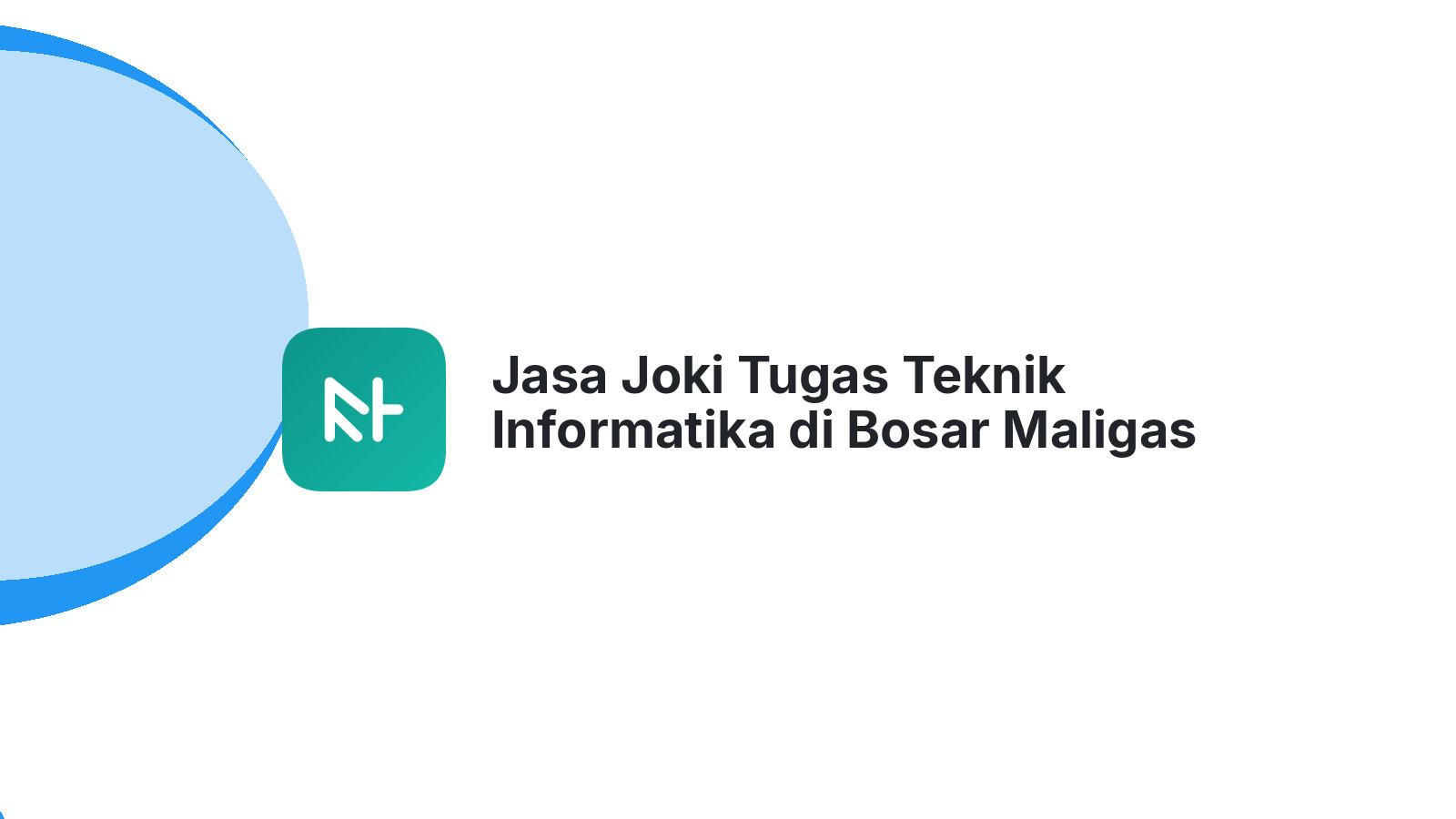 Jasa Joki Tugas Teknik Informatika di Bosar Maligas