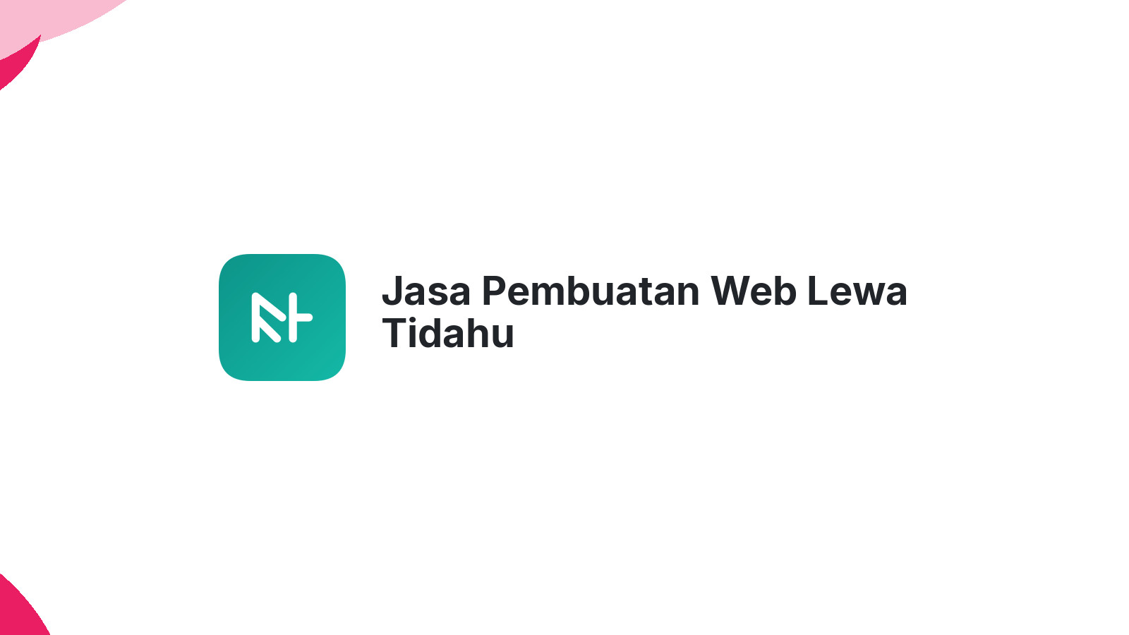 Jasa Pembuatan Web Lewa Tidahu