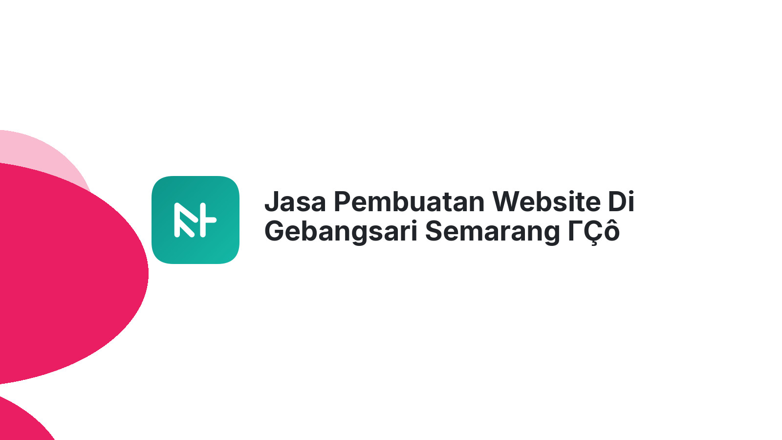 Jasa Pembuatan Website Di Gebangsari Semarang ΓÇô Tampil Profesional Online