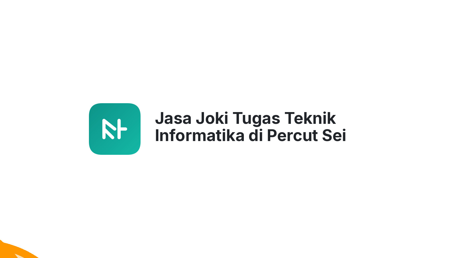 Jasa Joki Tugas Teknik Informatika di Percut Sei Tuan