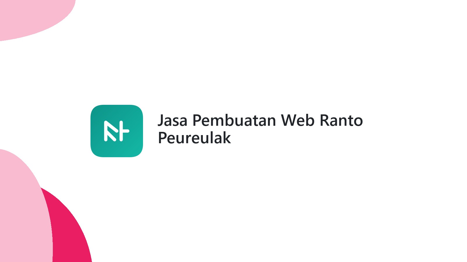 Jasa Pembuatan Web Ranto Peureulak
