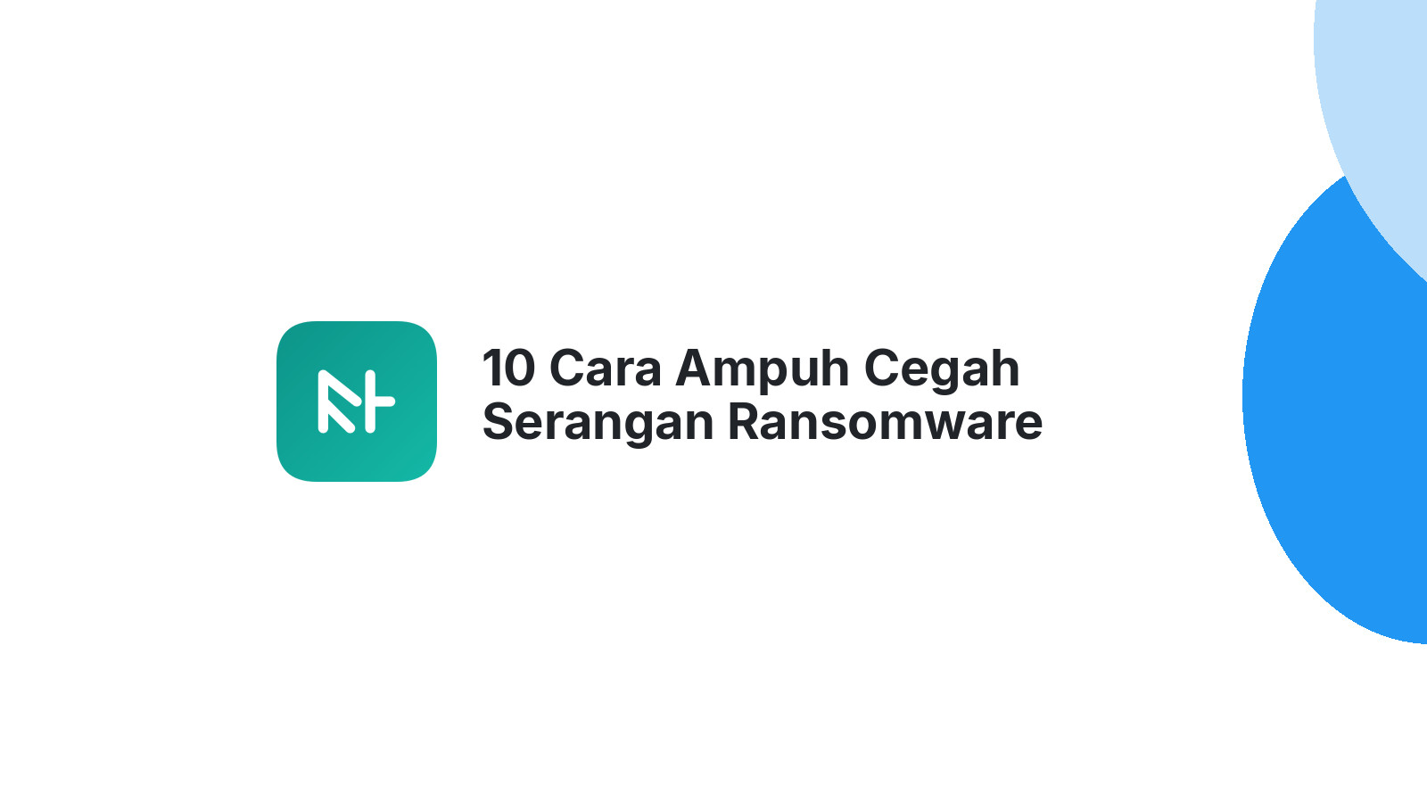 10 Cara Ampuh Cegah Serangan Ransomware Website Anda