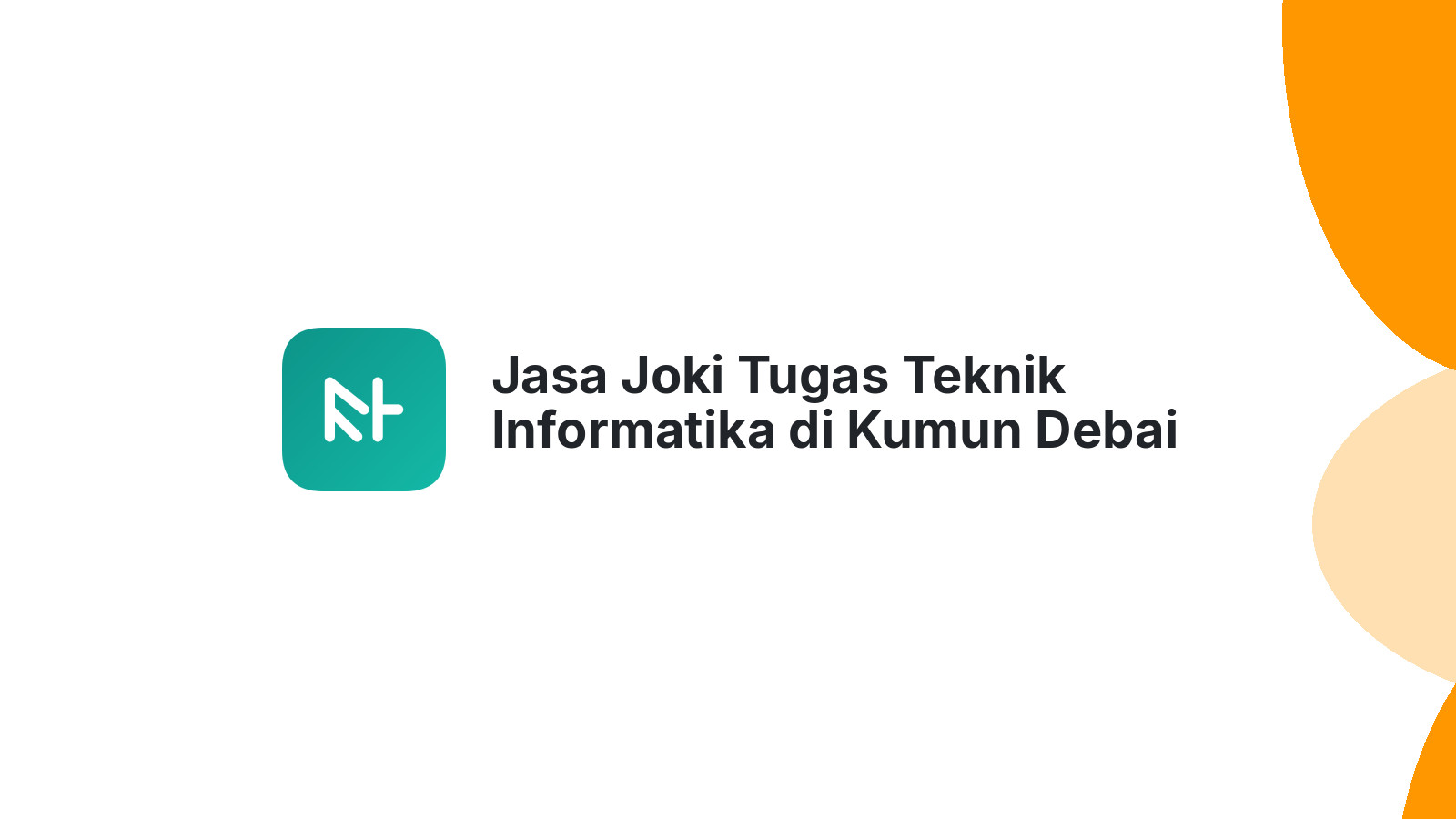 Jasa Joki Tugas Teknik Informatika di Kumun Debai