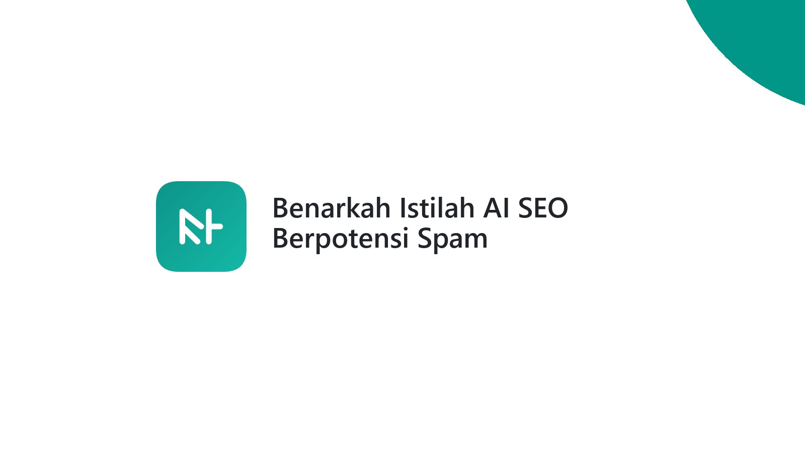 Benarkah Istilah AI SEO Berpotensi Spam
