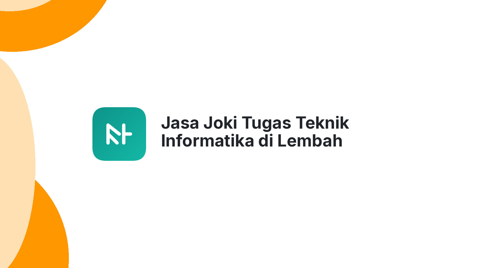 Jasa Joki Tugas Teknik Informatika di Lembah Seulawah