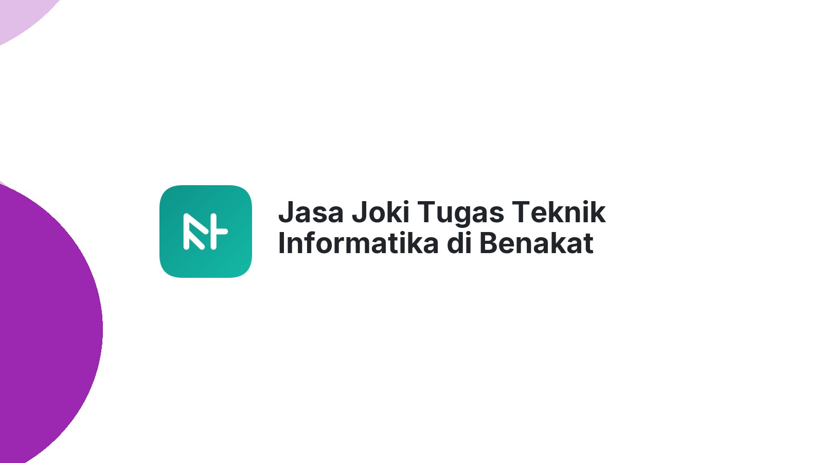 Jasa Joki Tugas Teknik Informatika di Benakat