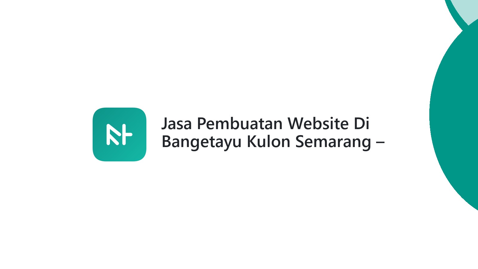 Jasa Pembuatan Website Di Bangetayu Kulon Semarang ΓÇô Profesional & Terjangkau