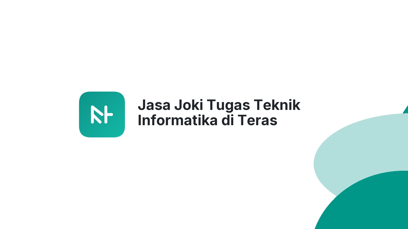 Jasa Joki Tugas Teknik Informatika di Teras Terunjam