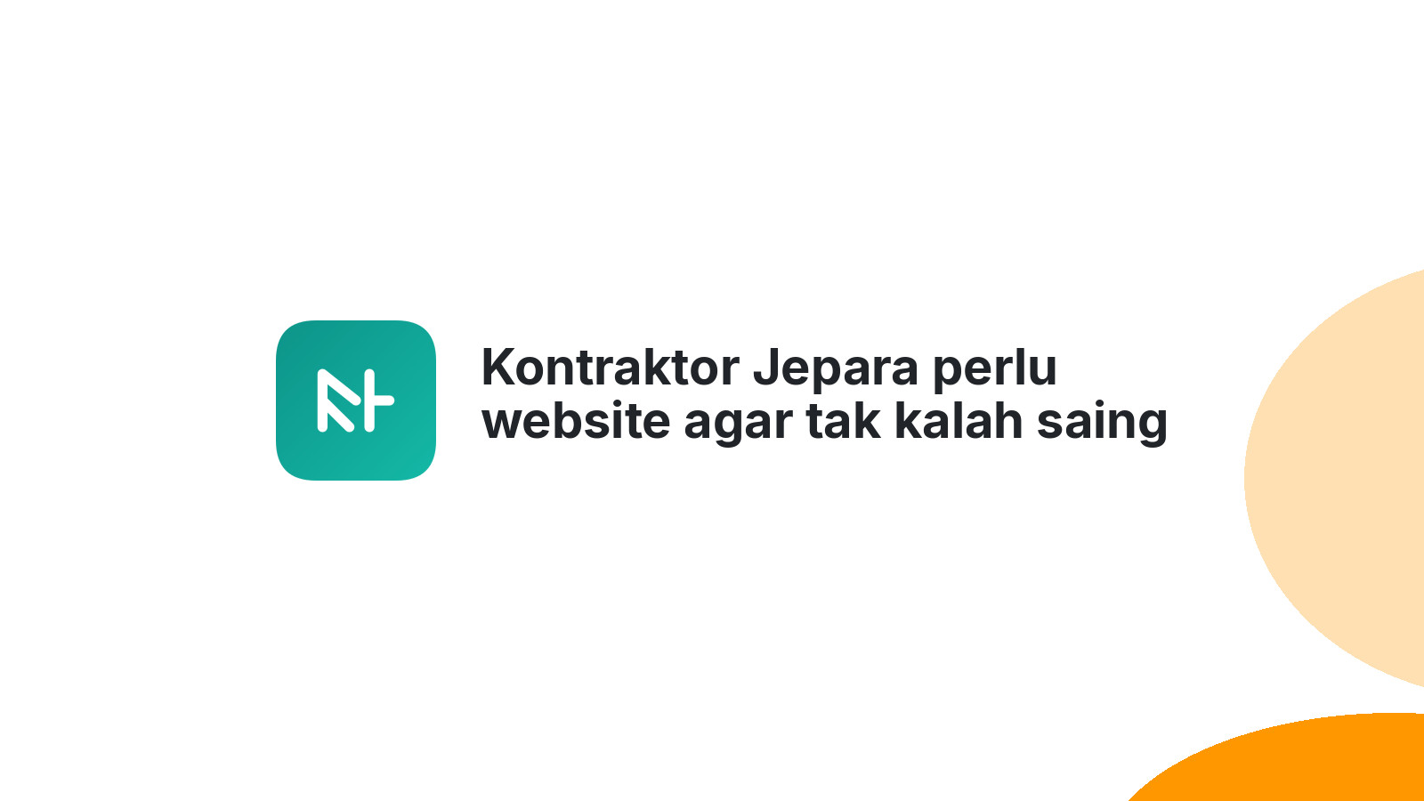 Kontraktor Jepara perlu website agar tak kalah saing