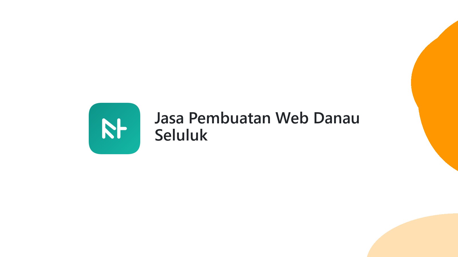 Jasa Pembuatan Web Danau Seluluk