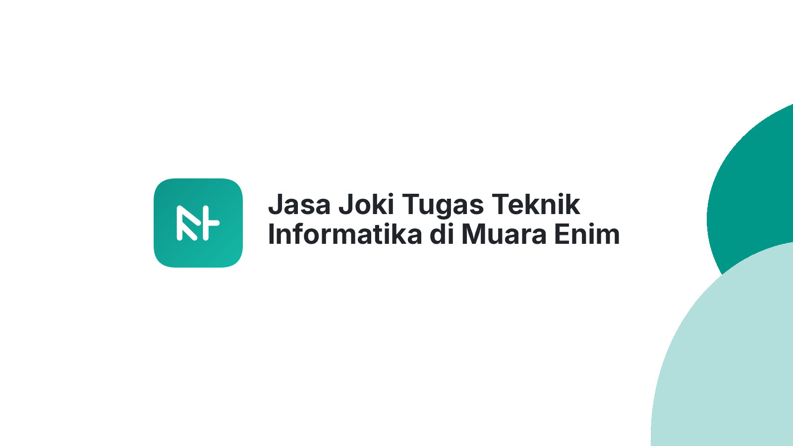 Jasa Joki Tugas Teknik Informatika di Muara Enim