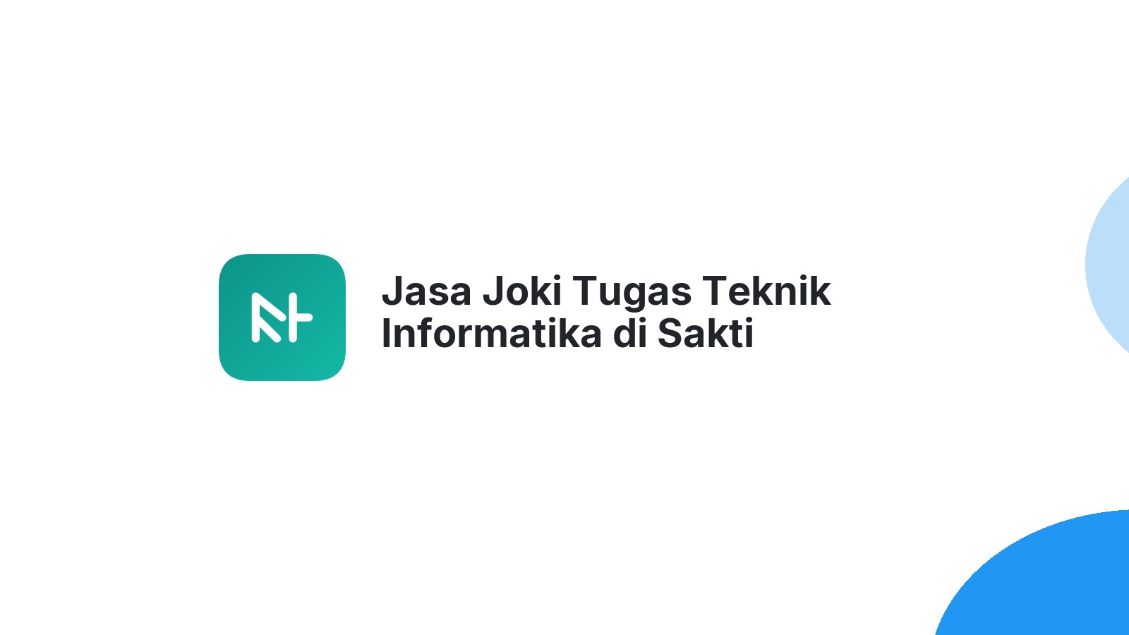 Jasa Joki Tugas Teknik Informatika di Sakti