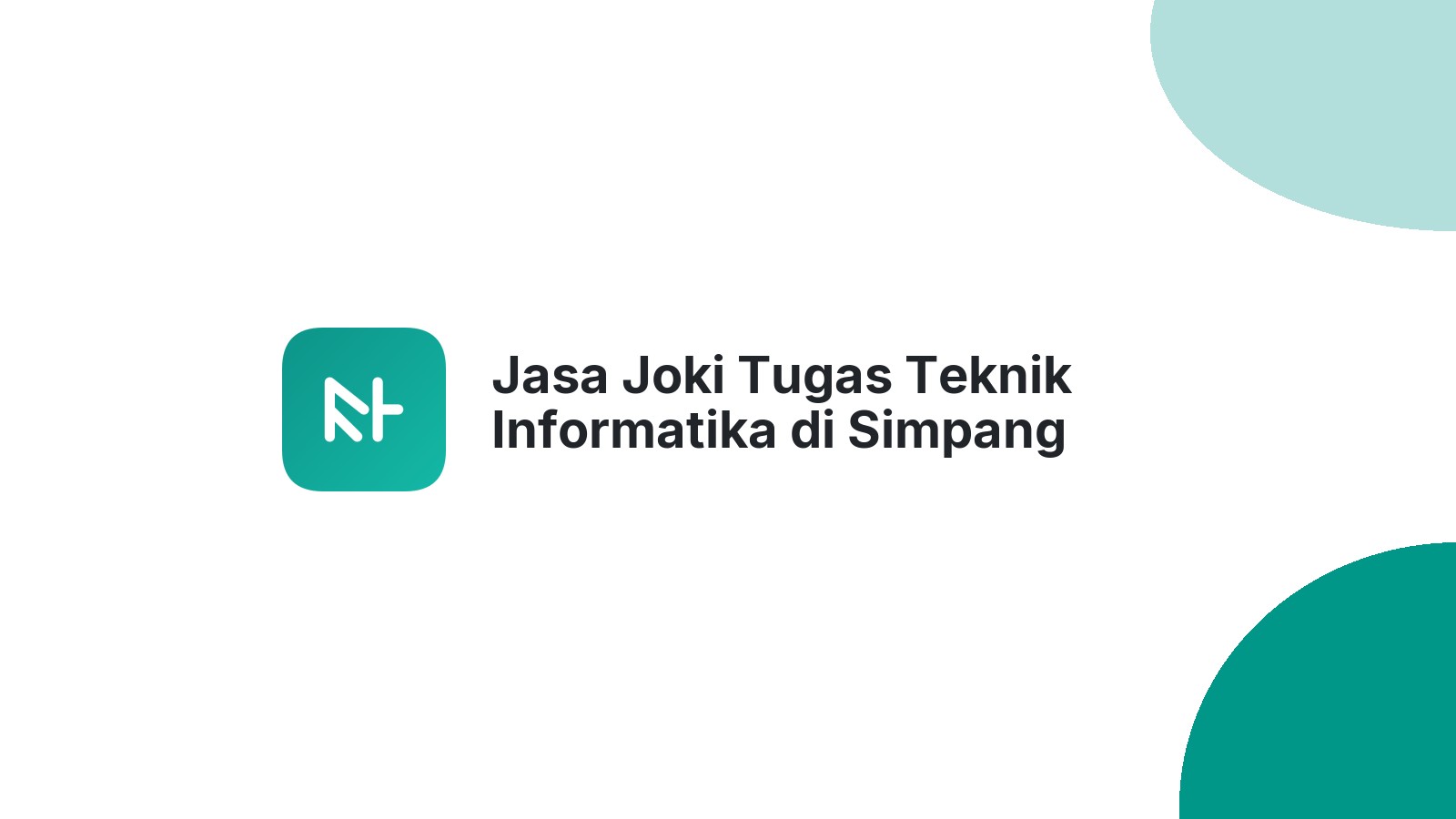 Jasa Joki Tugas Teknik Informatika di Simpang Jernih