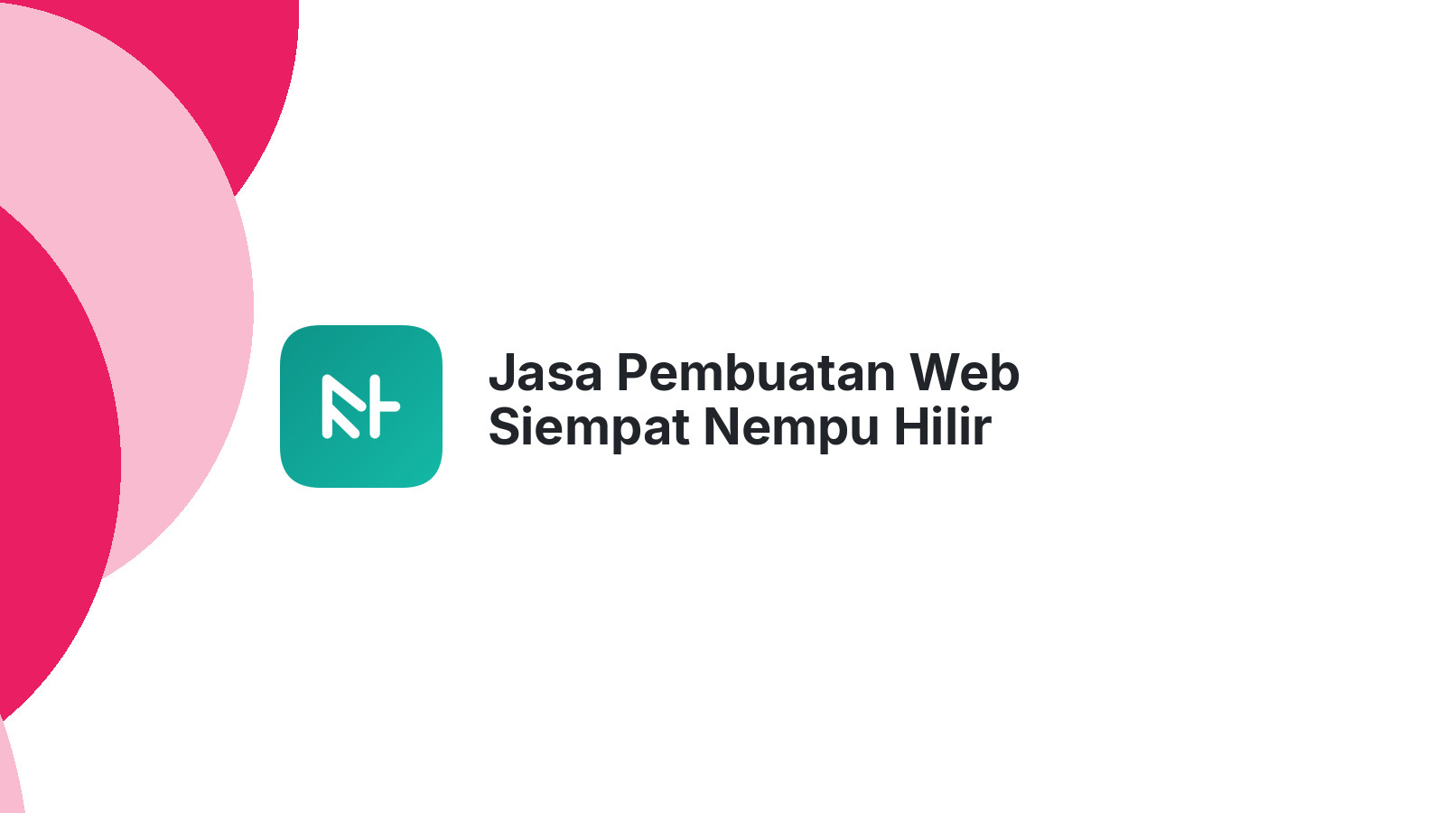 Jasa Pembuatan Web Siempat Nempu Hilir