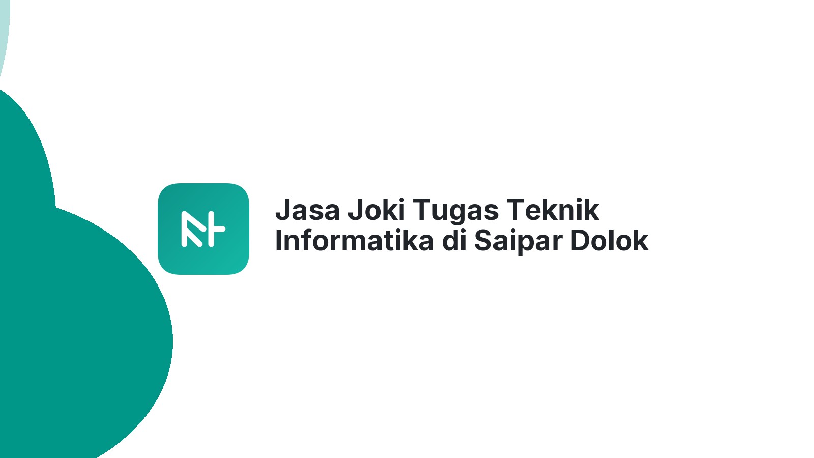 Jasa Joki Tugas Teknik Informatika di Saipar Dolok Hole