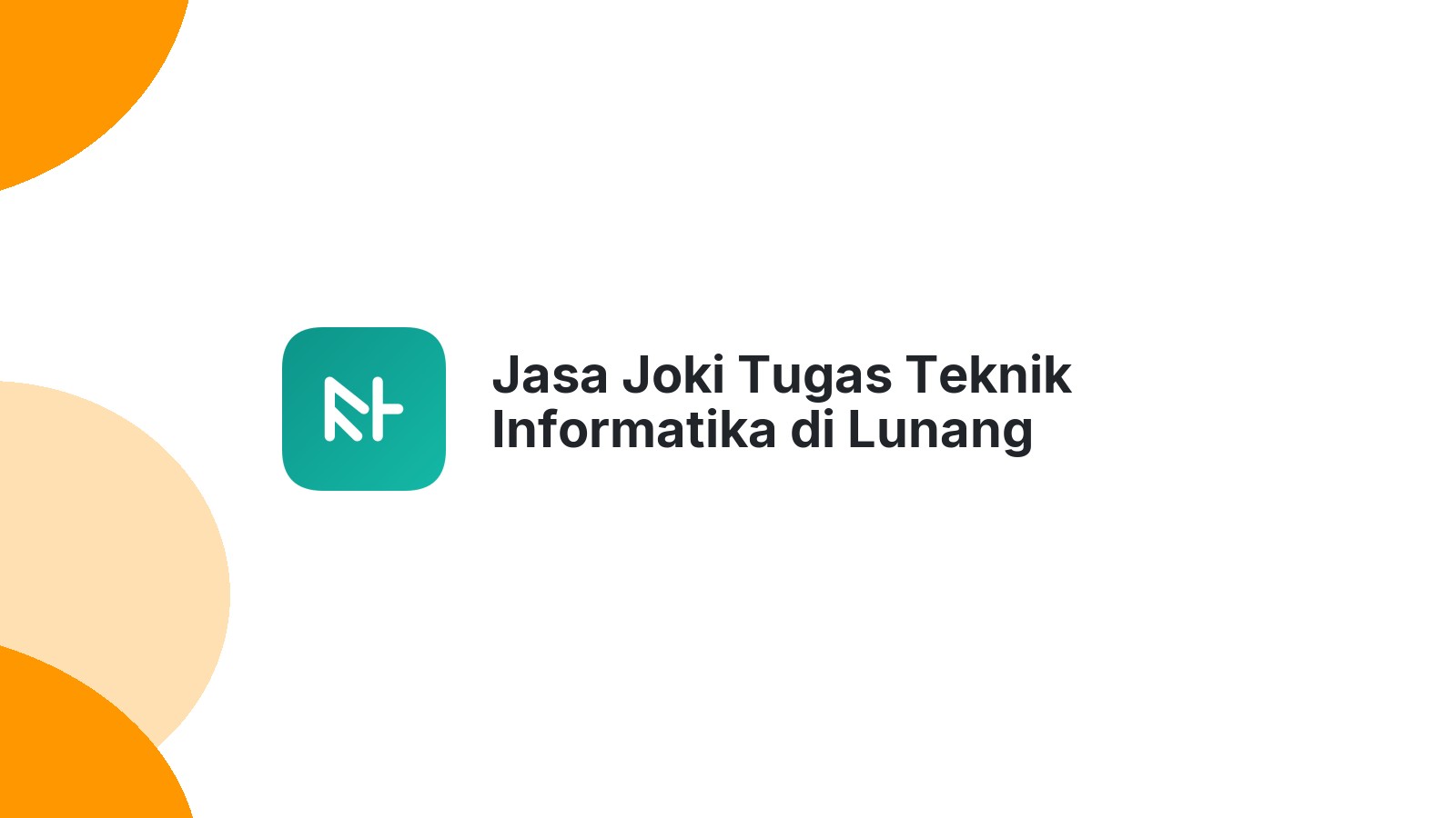 Jasa Joki Tugas Teknik Informatika di Lunang