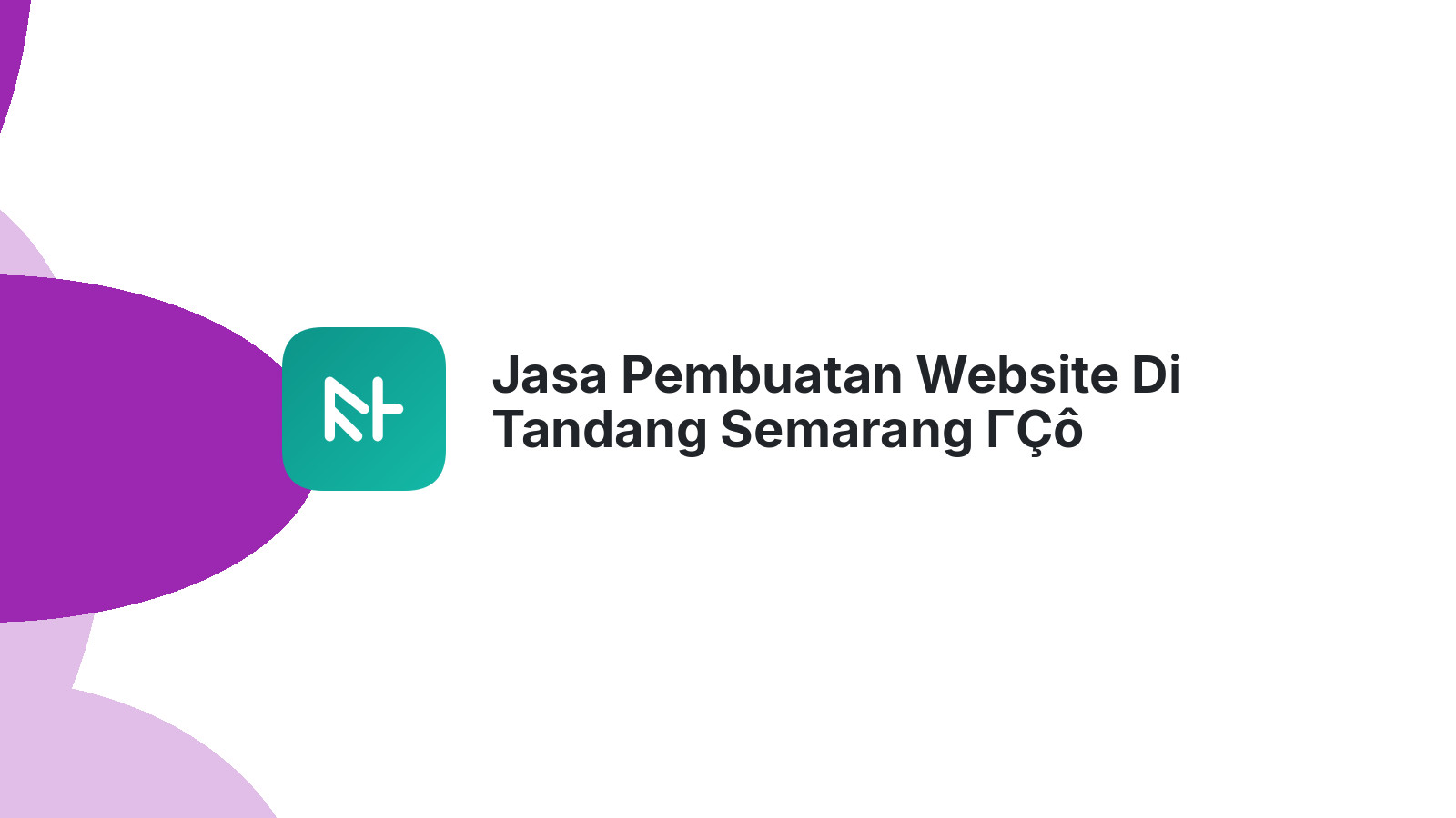Jasa Pembuatan Website Di Tandang Semarang ΓÇô Desain Menarik & SEO Friendly