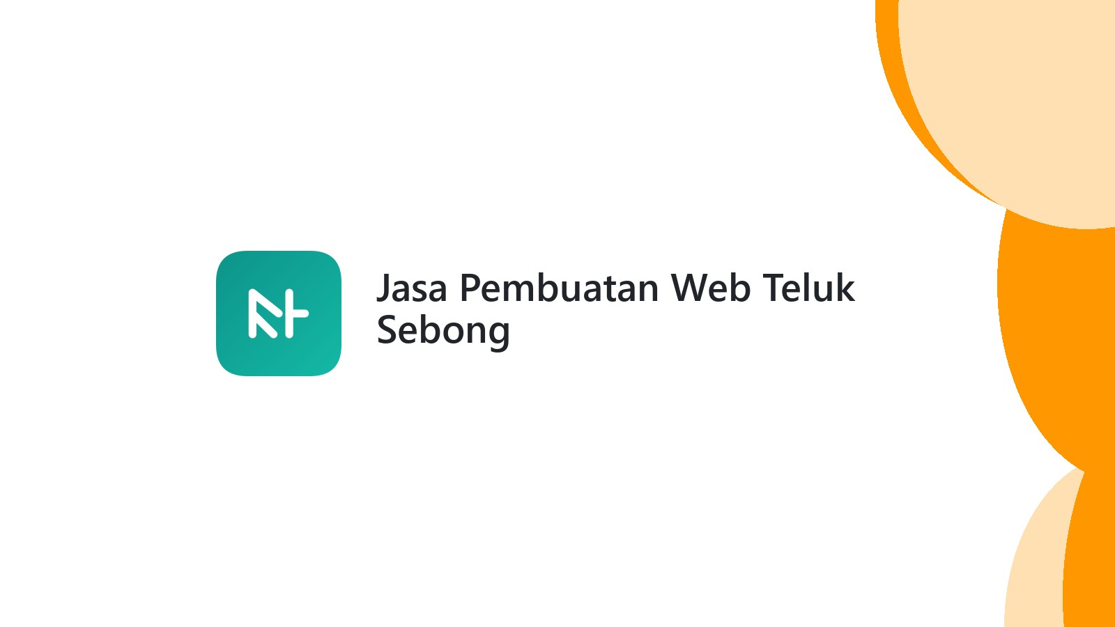 Jasa Pembuatan Web Teluk Sebong