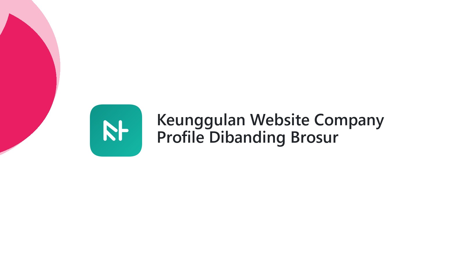 Keunggulan Website Company Profile Dibanding Brosur