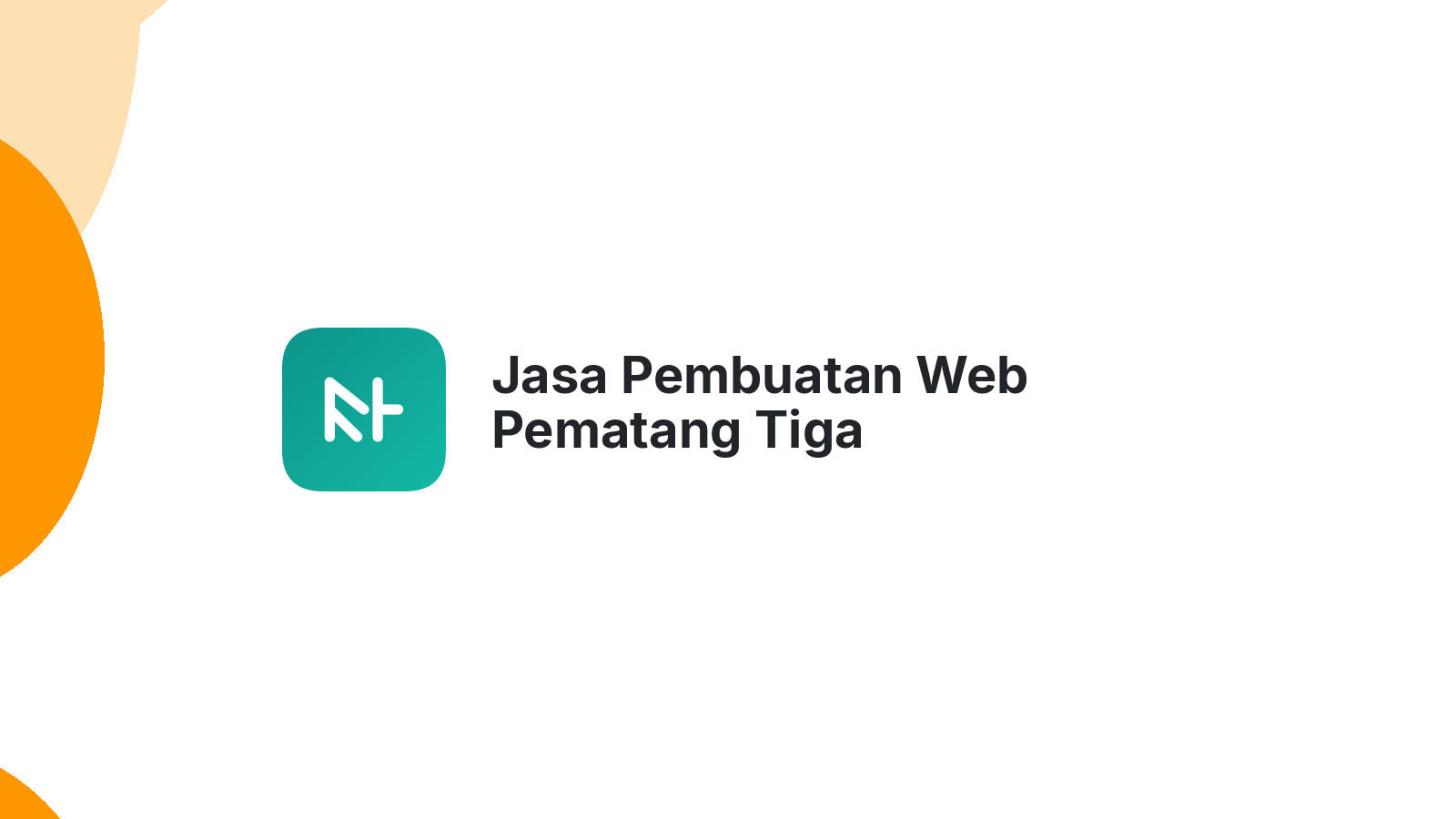 Jasa Pembuatan Web Pematang Tiga