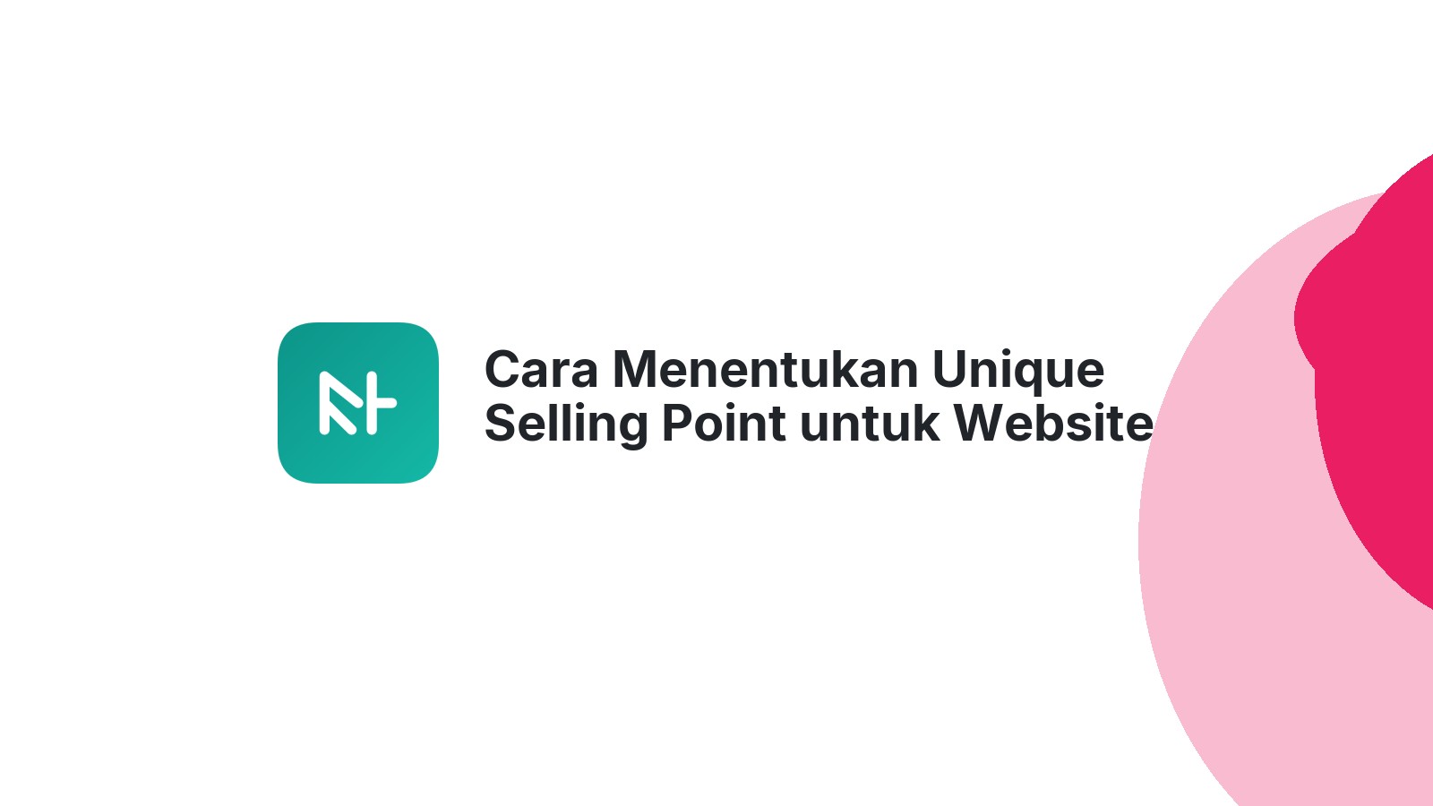 Cara Menentukan Unique Selling Point untuk Website