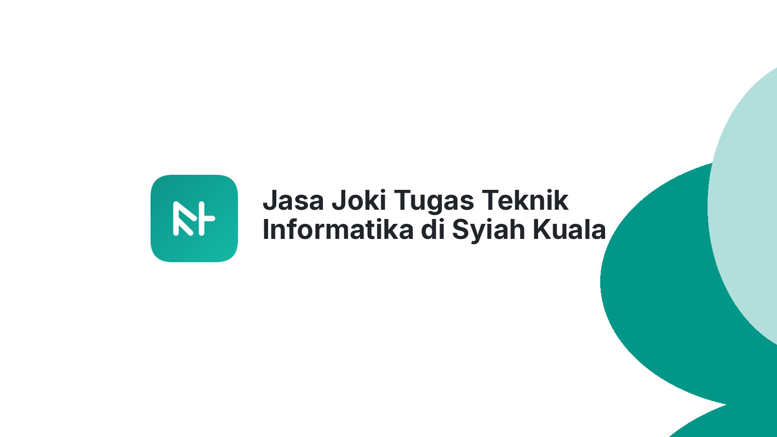 Jasa Joki Tugas Teknik Informatika di Syiah Kuala