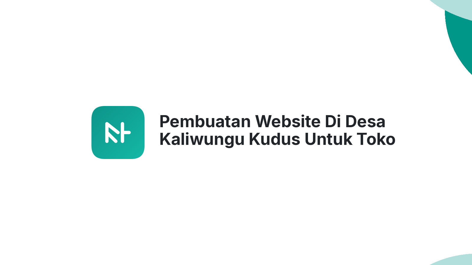 Pembuatan Website Di Desa Kaliwungu Kudus Untuk Toko Online