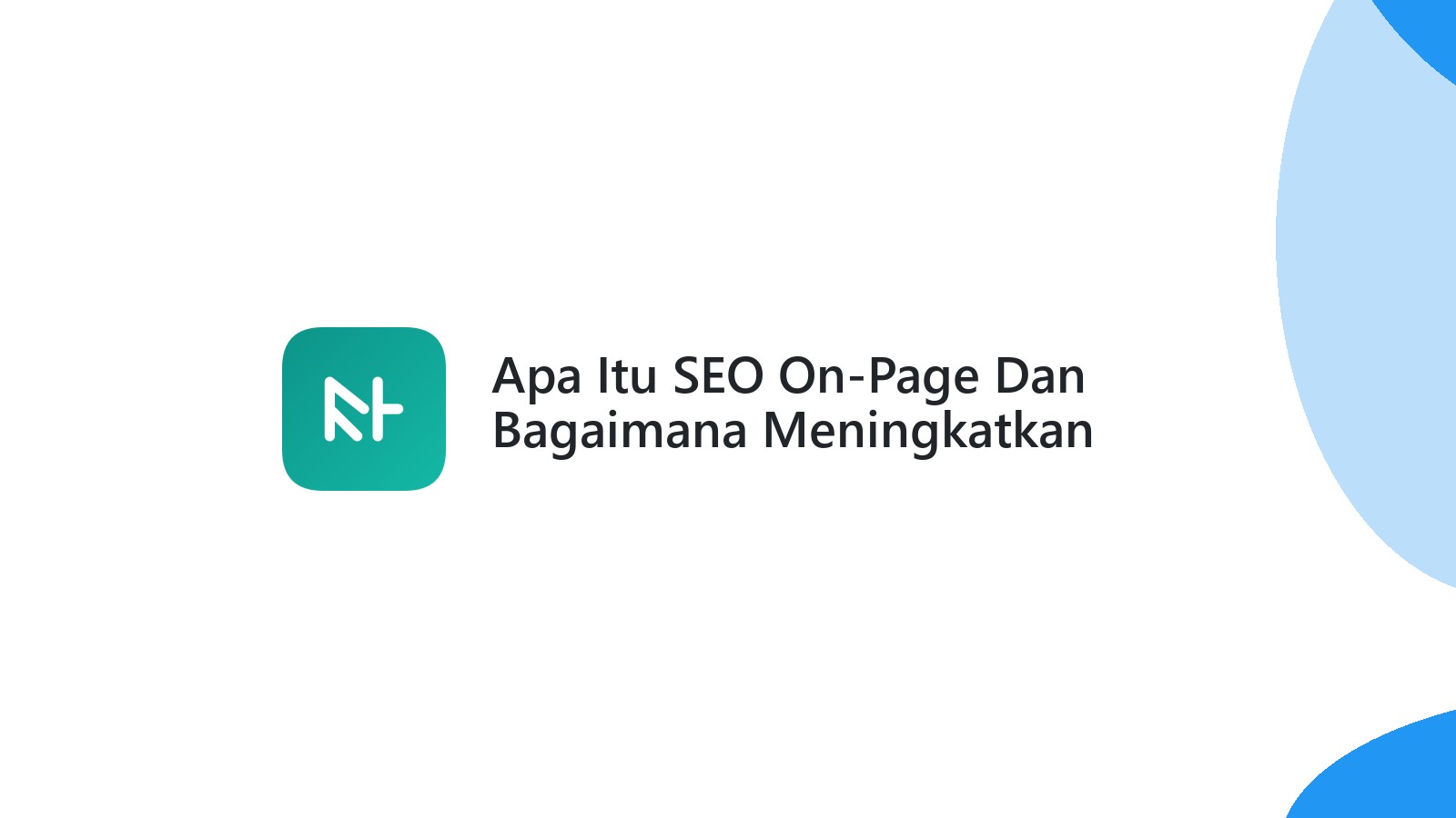 Apa Itu SEO On-Page Dan Bagaimana Meningkatkan Website Anda?