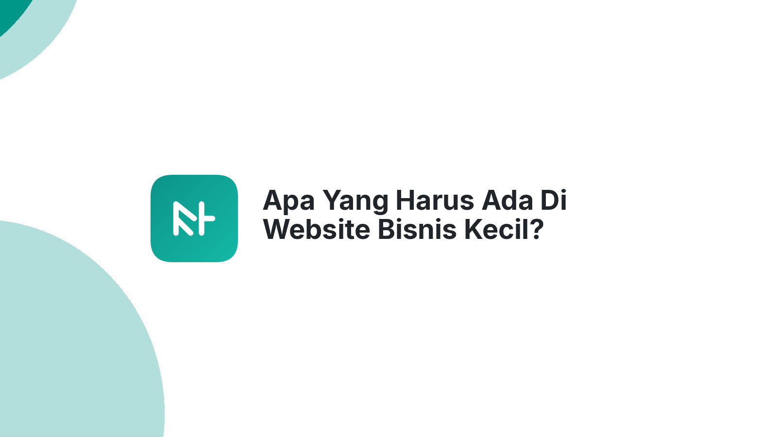 Apa Yang Harus Ada Di Website Bisnis Kecil?