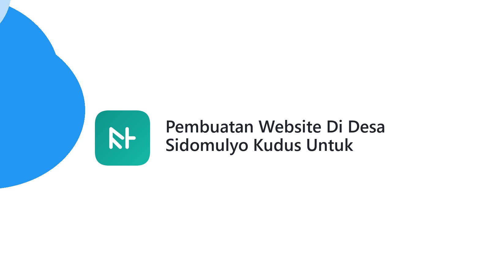 Pembuatan Website Di Desa Sidomulyo Kudus Untuk Pengusaha UKM