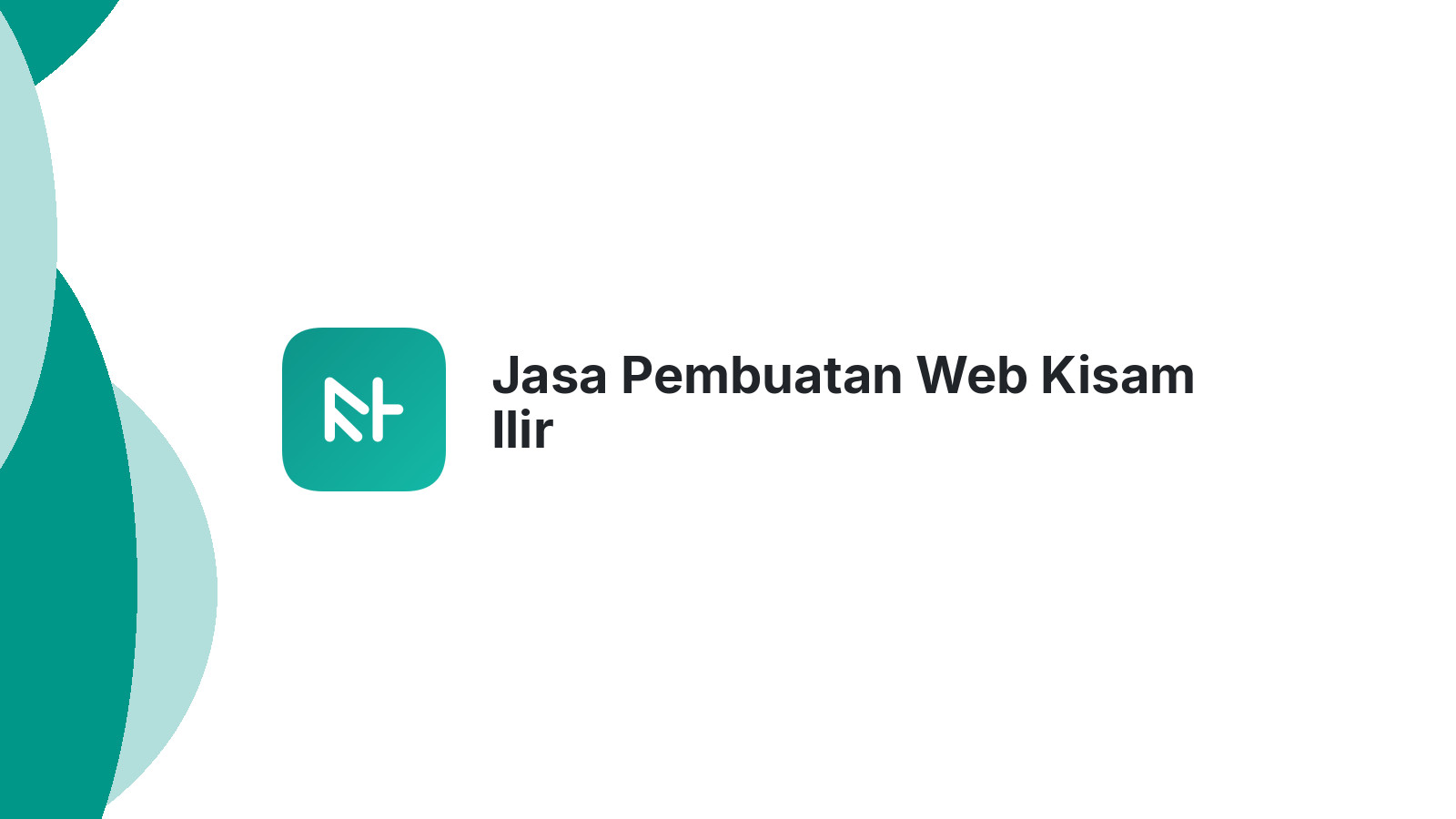 Jasa Pembuatan Web Kisam Ilir