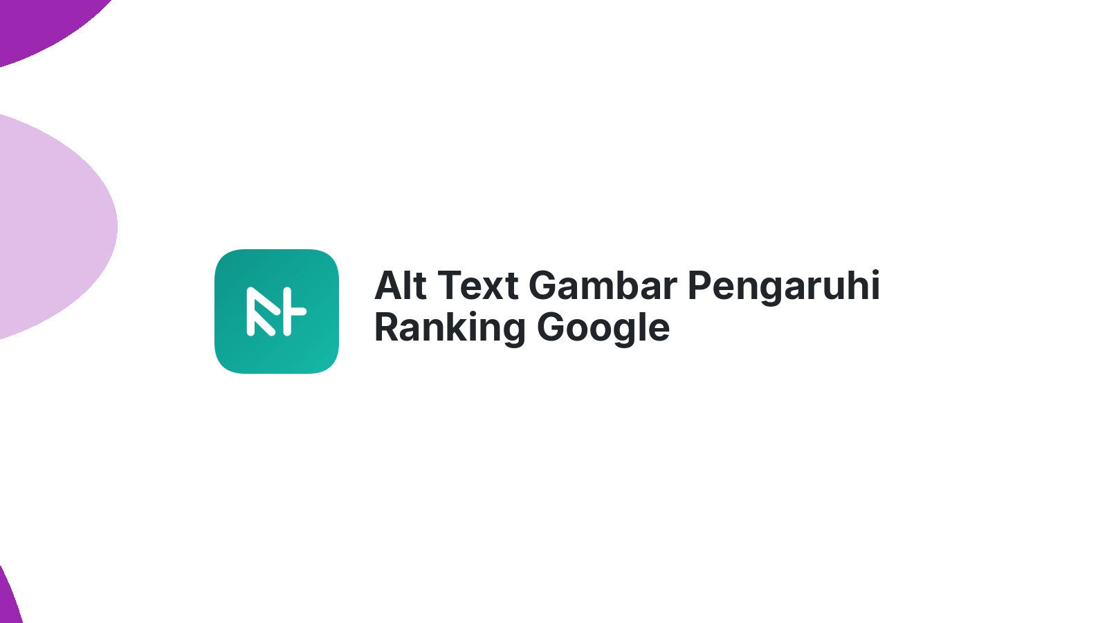 Alt Text Gambar Pengaruhi Ranking Google