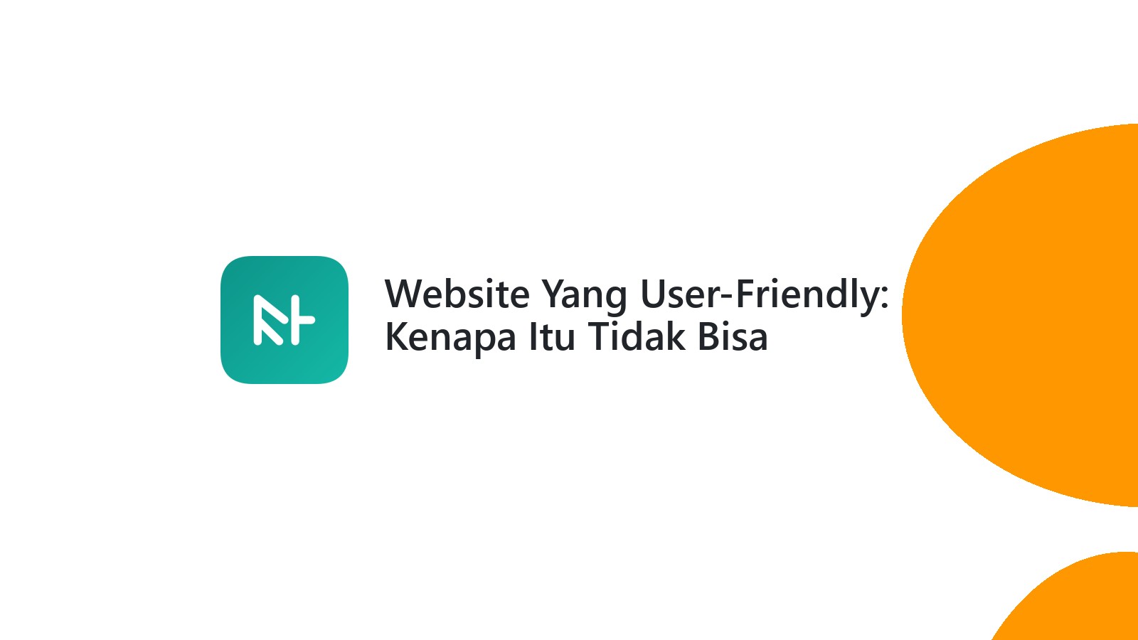 Website Yang User-Friendly: Kenapa Itu Tidak Bisa Diabaikan?